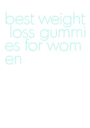 best weight loss gummies for women