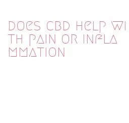 does cbd help with pain or inflammation
