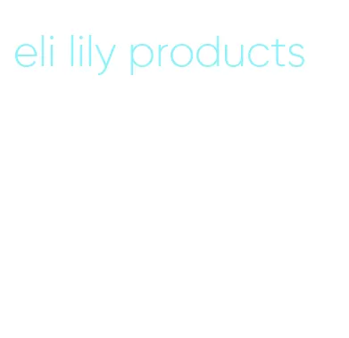 eli lily products