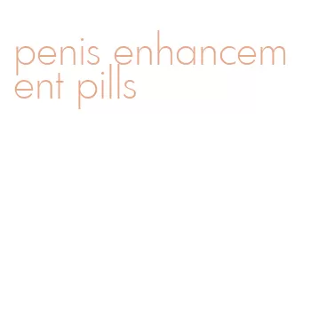 penis enhancement pills