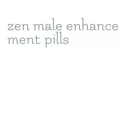 zen male enhancement pills