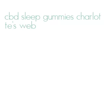 cbd sleep gummies charlotte's web