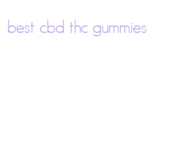 best cbd thc gummies