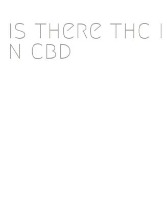 is there thc in cbd