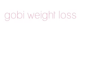 gobi weight loss