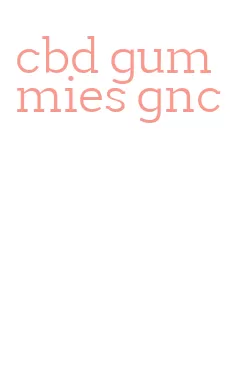cbd gummies gnc