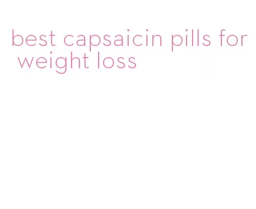 best capsaicin pills for weight loss