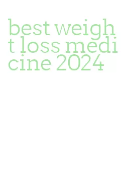 best weight loss medicine 2024