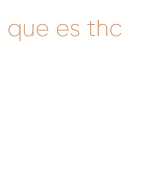 que es thc