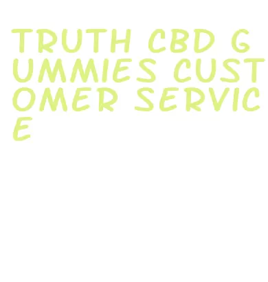 truth cbd gummies customer service
