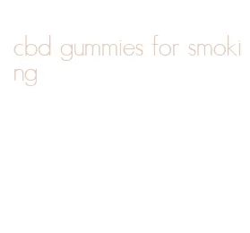 cbd gummies for smoking