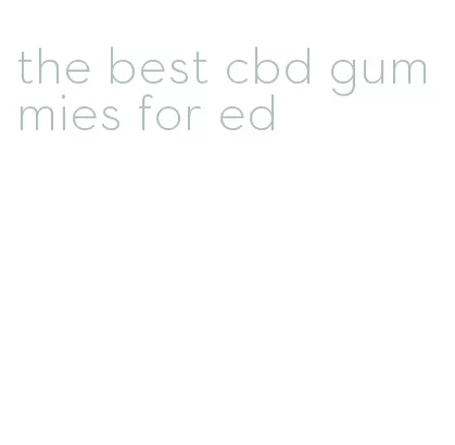 the best cbd gummies for ed