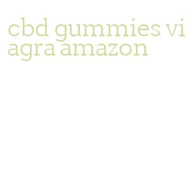 cbd gummies viagra amazon