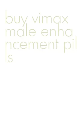 buy vimax male enhancement pills