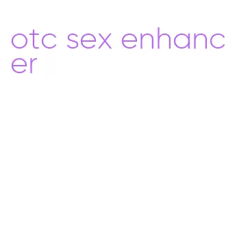 otc sex enhancer