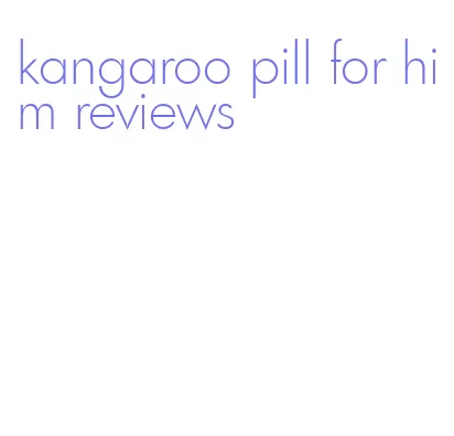 kangaroo pill for him reviews