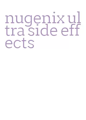 nugenix ultra side effects