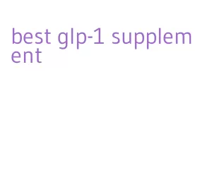 best glp-1 supplement
