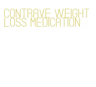 contrave weight loss medication