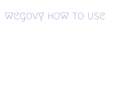 wegovy how to use