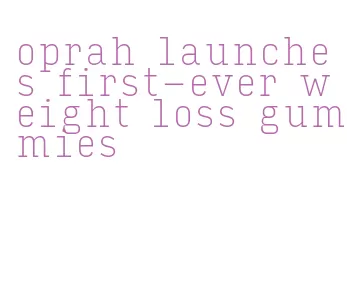 oprah launches first-ever weight loss gummies