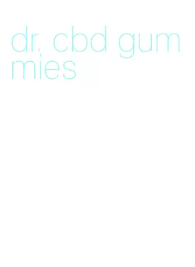 dr. cbd gummies