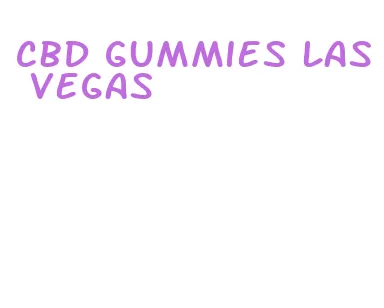 cbd gummies las vegas