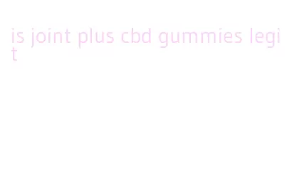 is joint plus cbd gummies legit