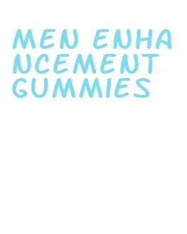 men enhancement gummies