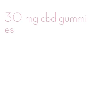 30 mg cbd gummies