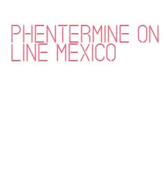 phentermine online mexico