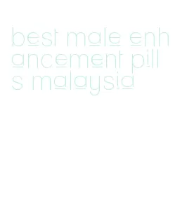best male enhancement pills malaysia