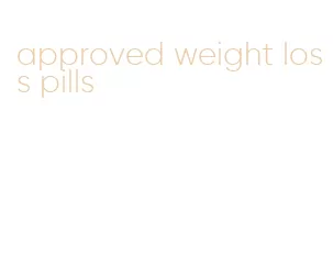 approved weight loss pills