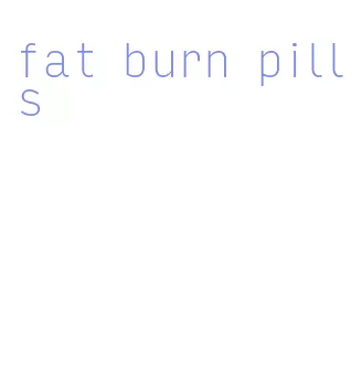 fat burn pills