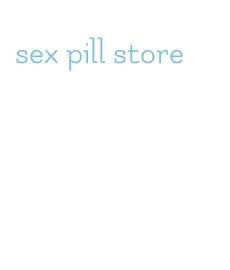 sex pill store