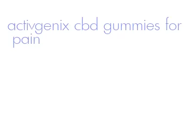 activgenix cbd gummies for pain