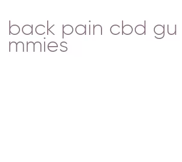 back pain cbd gummies