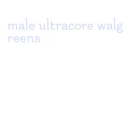 male ultracore walgreens