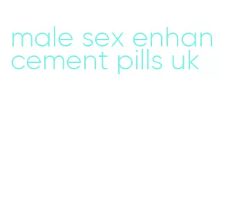 male sex enhancement pills uk