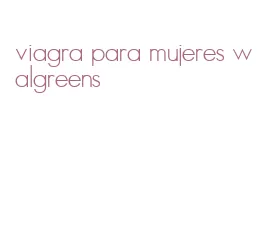 viagra para mujeres walgreens