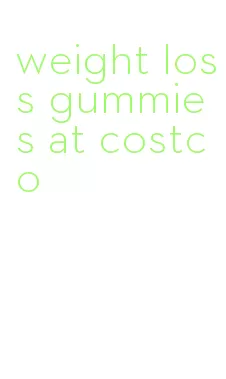 weight loss gummies at costco