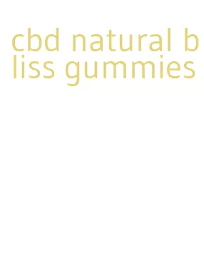 cbd natural bliss gummies