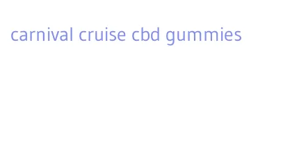 carnival cruise cbd gummies