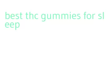best thc gummies for sleep