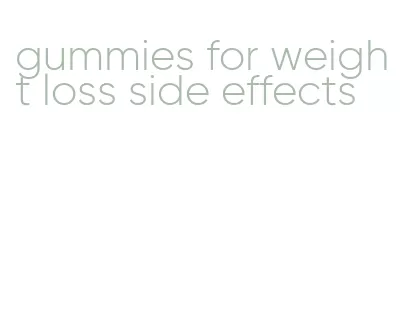 gummies for weight loss side effects