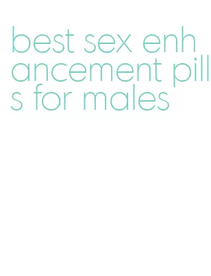 best sex enhancement pills for males