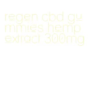 regen cbd gummies hemp extract 300mg