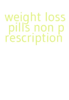 weight loss pills non prescription