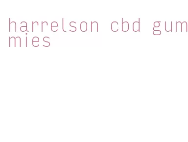 harrelson cbd gummies