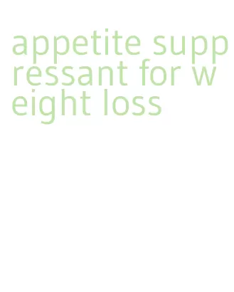 appetite suppressant for weight loss